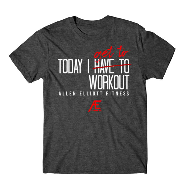 TODAY I GET TO WORKOUT - T-SHIRT - $GATEUP$ Thumbnail